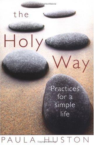 The Holy Way by Paula Huston