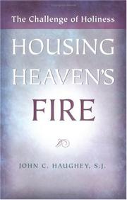 Cover of: Housing Heaven's Fire: The Challenge of Holiness