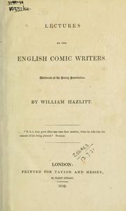 Cover of: Lectures on the English comic writers, delivered at the Surrey Institution by William Hazlitt