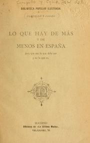 Cover of: Lo que hay de más y de menos en España: para que sea lo que debe ser y no lo que es.