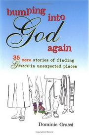 Cover of: Bumping into God again: 35 more stories of finding grace in unexpected places