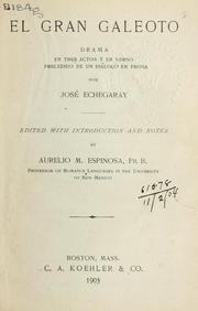 Cover of: El gran Galeoto: drama en tres actos y en verso; precedido de un dialogo en prosa