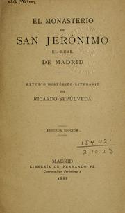 Cover of: El Monasterio de San Jeronimo el Real de Madrid: estudio historico-literario