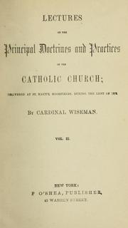 Cover of: Lectures on the principal doctrines and practices of the Catholic Church.