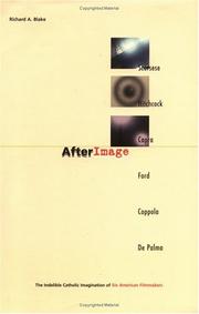 Cover of: Afterimage: the indelible Catholic imagination of six American filmmakers