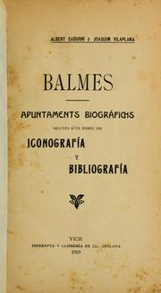 Cover of: Balmes: apuntaments biográfichs, seguits d'un esboç de iconografía y bibliografía [per] Albert Sadurni y Joaquim Vilaplana