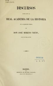 Cover of: Discursos leidos ante la Real Academia de la Historia en la recepcion pública: ... el dia 29 de Mayo de 1864