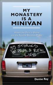 Cover of: My Monastery Is a Minivan: 35 Stories from a Real Life