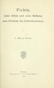 Cover of: Fichte, seine Ethik und seine Stellung zum Problem des Individualismus.