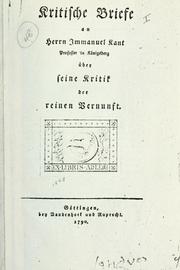 Cover of: Kritische Briefe an Herrn Immanuel Kant über seine Kritik der reinen Vernunft. by 