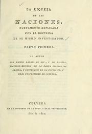 Cover of: La riqueza de las naciones, nuevamente explicada con la doctrina de su mismo investigador.