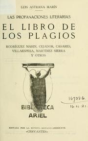 Cover of: Las profanaciones literarias: el libro de los plagios, Rodríguez Marin, Cejador, Casares, Villaespesa, Martínez Sierra y otros.