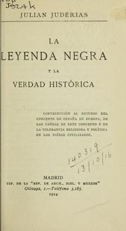 Cover of: La leyenda negra y la verdad histórica by Julián Juderías