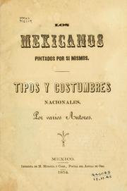 Cover of: Los mexicanos pintados por si mismos, tipos y costumbres nacionales by por varios autores.