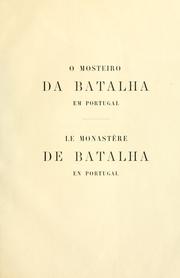 Cover of: O Mosteiro da Batalha em Portugal [por] Visconde de Condeixa. by Condeixa, João de Magalhães Colaço Moniz Velasques Sarmento, visconde de