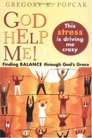 Cover of: God Help Me! This Stress Is Driving Me Crazy: Finding Balance Through God's Grace