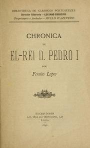 Cover of: Chronica de el-Rei D. Pedro I