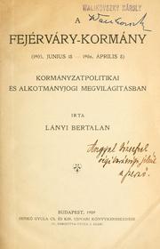 Cover of: A Fejérváry-kornány (1905. junius 18-1906  április 8): kormányzatpolitikai és alkotmányjogi megvilágításban