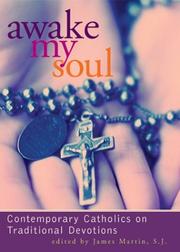 Cover of: Awake My Soul: Contemporary Catholics on Traditional Devotions