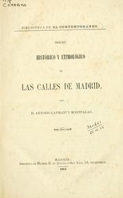 Cover of: Orígen histórico y etimológico de las calles de Madrid. by Capmany y de Montpalau, Antonio de