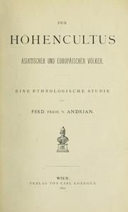 Cover of: Der Höhencultus asiatischer und europäischer Völker by Andrian, Ferdinand Freiherr von