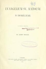 Cover of: Evangelium sv. Matoue s homiliemi: K vydání upravil Josef Holub