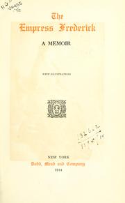 Cover of: The Empress Frederick: a memoir