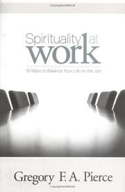 Cover of: Spirituality at work: 10 ways to balance your life on the job