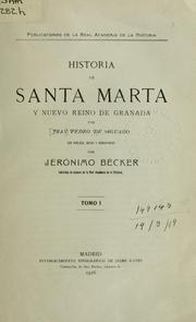 Cover of: Historia de Santa Marta y Nuevo Reino de Granada