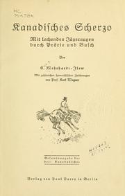 Cover of: Kanadisches Scherzo: mit lachenden Jägeraugen durch Prärie und Busch