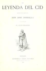 La leyenda del Cid, escrita en verso por José Zorrilla, é illustrada por J. Luis Pellicer by José Zorrilla