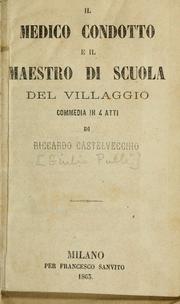 Cover of: Il medico condotto e il maestro di scuola del villaggio by Giulio Pullé