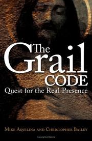 Cover of: The Grail Code: Quest for the Real Presence