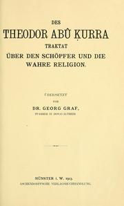 Cover of: Des Theodor Abû Kurra Traktat über den Schöpfer und die Wahre Religion