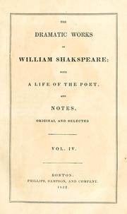 Cover of: The dramatic works of William Shakspeare: with a life of the poet, and notes, original and selected.