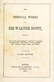 Cover of: The poetical works of Sir Walter Scott: including "Lay of the last minstrel," "Marmion, " "The Lady of the lake, " "The vision of Don Roderick, " and "Ballads, lyrical pieces, and songs."