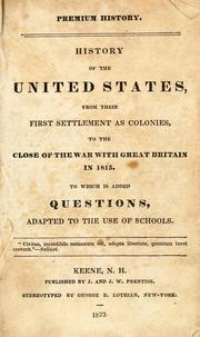 Cover of: History of the United States: from their first settlement as colonies, to the close of the war with Great Britain in 1815.