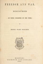 Cover of: Freedom and war by Henry Ward Beecher