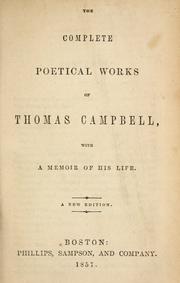 Cover of: The complete poetical works of Thomas Campbell by Thomas Campbell, Thomas Campbell