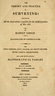 Cover of: The theory and practice of surveying by Robert Gibson