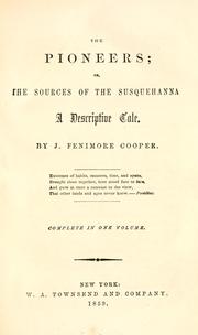Cover of: The pioneers; or, The sources of the Susquehanna by James Fenimore Cooper