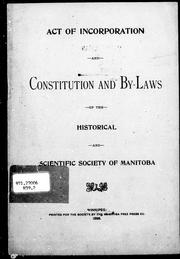 Act of incorporation and constitution and by-laws of the Historical and Scientific Society of Manitoba by Historical and Scientific Society of Manitoba.