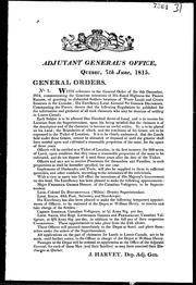 Cover of: General orders: No. 1.  With reference to the general order of the 6th December, 1814, communicating the gracious intentions of His Royal Highness the Prince Regent, of granting to disbanded soldiers locations of waste lands and crown reserves in the Canadas ..