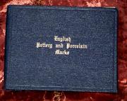 Cover of: Marks on English pottery and porcelain of the eighteenth century and early nineteenth: a selection of nearly one hundred and fifty marks more frequently found on English wares of this period