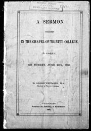Cover of: A sermon preached in the chapel of Trinity College, Toronto by George Whitaker