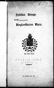 Jubilee songs of the Anglo-Saxon race