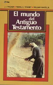 Cover of: Mundo del Antiguo Testamento, El by J.I. Packer, Merrill C. Tenney, Jr., William White