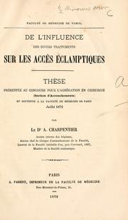 Cover of: De l'influence des divers traitements sur les acc lamptiques: The prent au Concours pour l'aggration en chirurgie, Section d'accouchements, et soutenue la Facultde mecine de Paris, juillet 1872