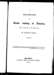 Cover of: A dictionary of books relating to America by Joseph Sabin, Joseph Sabin