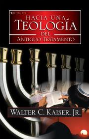 Cover of: Hacia una Teología del Antiguo Testamento by Jr., Dr. Walter C. Kaiser